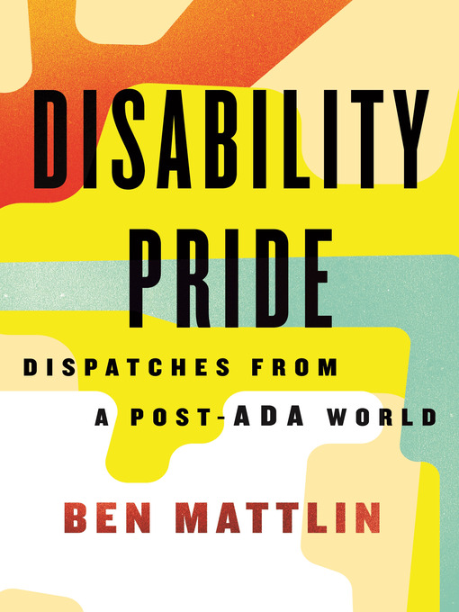 Title details for Disability Pride by Ben Mattlin - Available